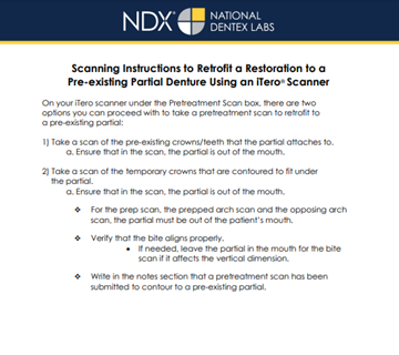 Scanning Instructions to retrofit a restoration to a partial denture using ITero Scanner from a dental lab serving the US and Canada